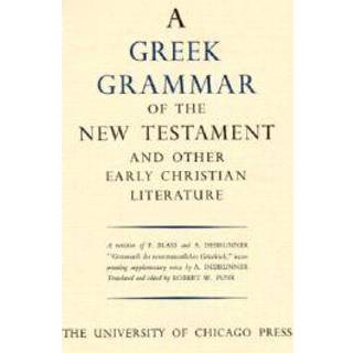 Greek Grammar of the New Testament and Other Early Christian Literature