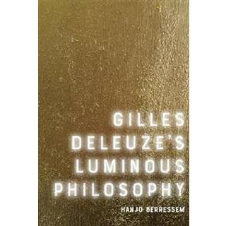 Gilles Deleuze's Luminous Philosophy