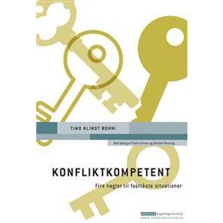 Timo Klindt Bohni - Konfliktkompetent - Fire nøgler til fastlåste situationer