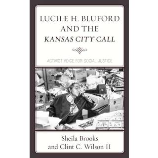 Lucile H. Bluford and the Kansas City Call
