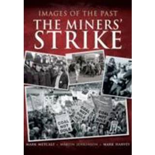 Images of the Past: The Miners' Strike