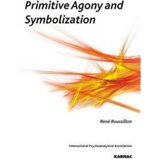 Primitive Agony and Symbolization