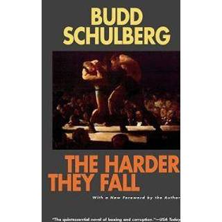 The Harder They Fall: a Novel