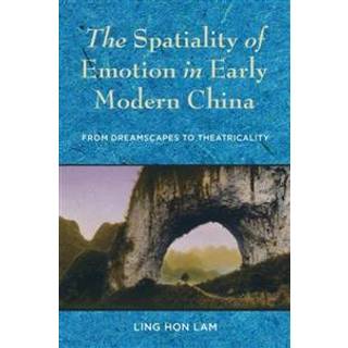 The Spatiality of Emotion in Early Modern China