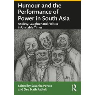 Humour and the Performance of Power in South Asia