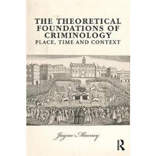The Theoretical Foundations of Criminology