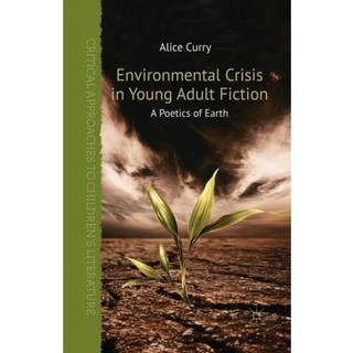 Environmental Crisis in Young Adult Fiction