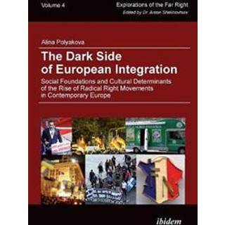 The Dark Side of European Integration