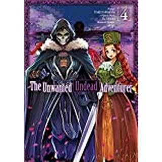 The Unwanted Undead Adventurer (Manga): Volume 4