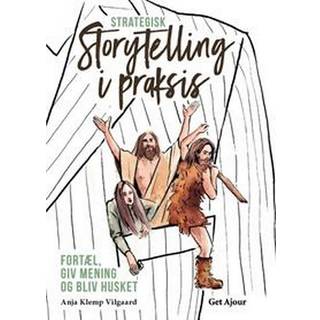 Strategisk storytelling i praksis