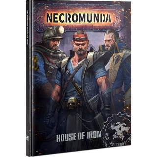 House Of Iron - Necromunda - Games Workshop