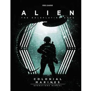 "Alien RPG - Colonial Marines Operations Manual"