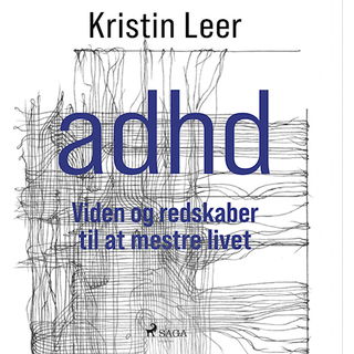 ADHD – Viden og redskaber til at mestre livet