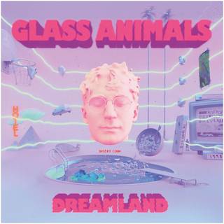 Glass Animals - Dreamland