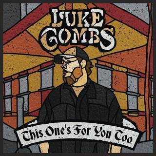 Luke Combs - This Ones For You Too
