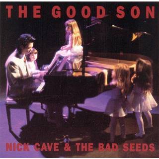 Nick Cave & the Bad Seeds - The Good Son