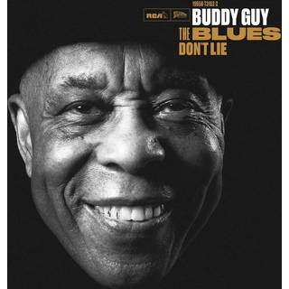 Buddy Guy - The Blues Don't Lie