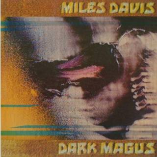 Miles Davis - Dark Magus