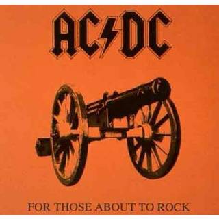 AC/DC - For Those About To Rock We Salute You