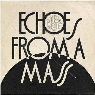 Greenleaf - Echoes from a Mass