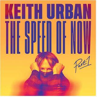 Keith Urban - The Speed of Now Part 1
