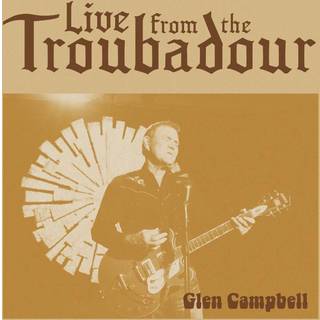 Glen Campbell - Live From The Troubadour