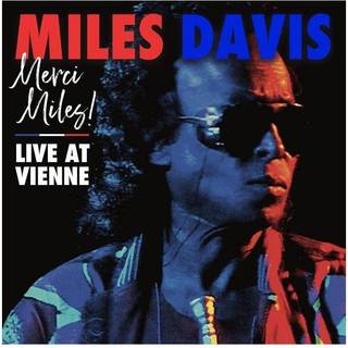 Miles Davis - Merci, Miles! Live At Vienne