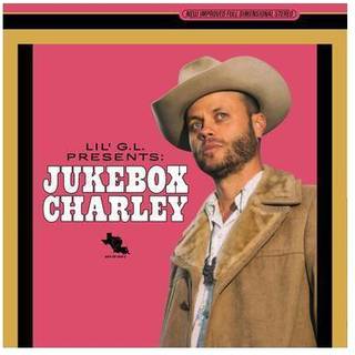 Charley Crockett - Lil G.L. Presents: Jukebox Charley