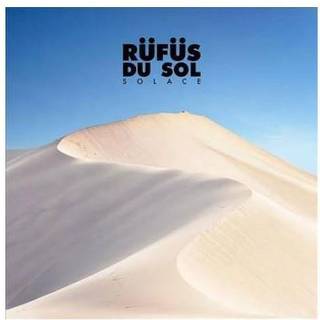 Rufus Du Sol - Solace