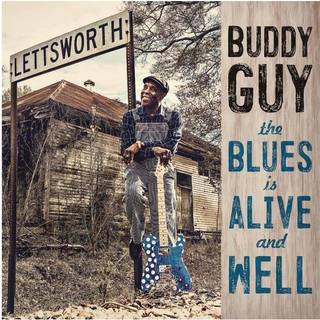 Buddy Guy - The Blues is Alive and Well