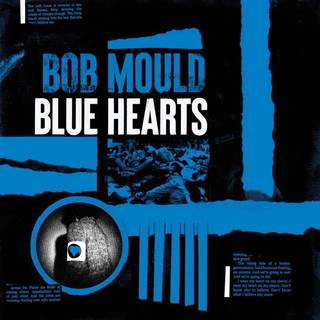 Bob Mould - Blue Hearts