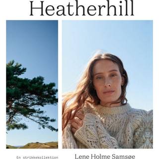 Heatherhill - Opskriftsbog af Lene Holme Samsøe