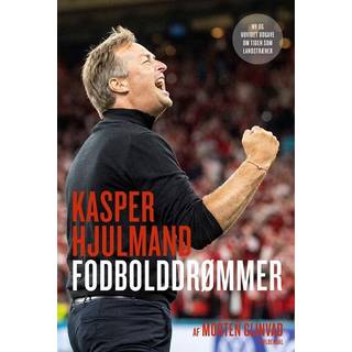 Kasper Hjulmand - Fodbolddrømmer
