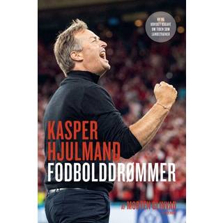 Kasper Hjulmand - Fodbolddrømmer