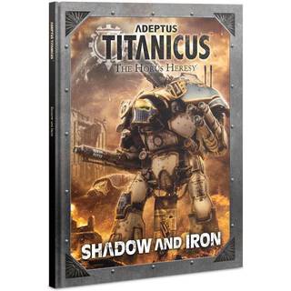 Adeptus Titanicus: Shadow And Iron