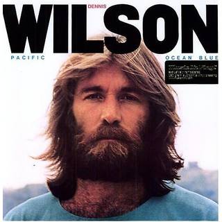 Dennis Wilson - Pacific Ocean Blue