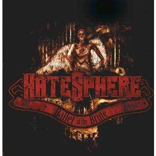 Hatesphere - Ballet of the Brute