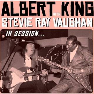 Albert King W/stevie Ray Vaughan - In Session