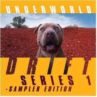 Underworld - Drift Series 1