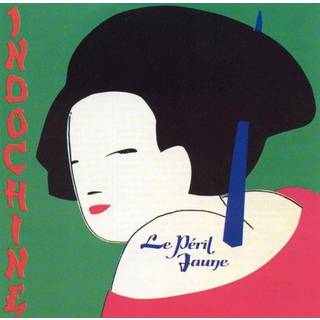 Indochine - Le Peril Jaune