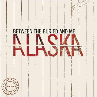 Between The Buried And Me - Alaska