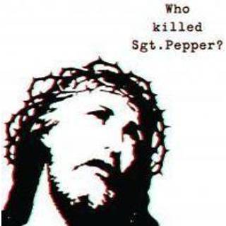 Brian Jonestown Massacre - Who Killed Sgt Pepper?