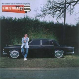 The Streets - Hardest Way An Easy Living