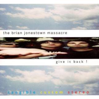 Brian Jonestown Massacre - Give It Back!