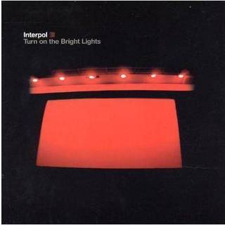 Interpol - Turn On The Bright Lights