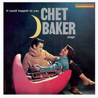 Chet Baker - Chet Baker Sings: It Could Happen to You