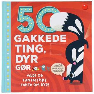 50 gakkede ting dyr gør