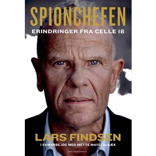 Spionchefen: Erindringer fra celle 18 - Lars Findsen og Mette Mayli Albæk (På lager i varehus)