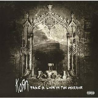 Korn - Take a Look in the Mirror