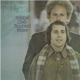 Simon & Garfunkel - Bridge over Troubled Water